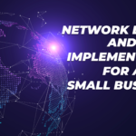 Design & Implement a New Network for a Small Company